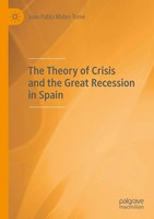 Juan Pablo Mateo Tomé | The Theory Of Crisis And The Great Recession In Spain