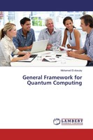 Mohamed El-Dosuky | General Framework For Quantum Computing | Taschenbuch (2019)