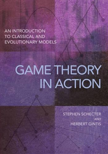 Stephen Schecter Herbert Gintis Game Theory in Action (Tascabile) - Foto 1 di 1