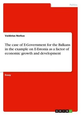 The case of E-Government for the Balkans in the example on E-Estonia as a factor