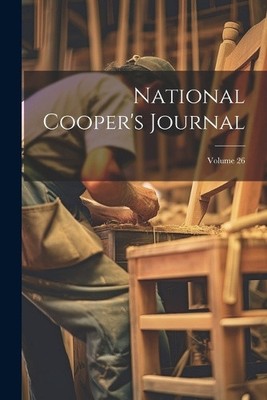 National Cooper's Journal; Band 26 von Anonymous [Taschenbuch, 426 Seiten]