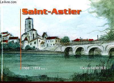 Saint-Astier Band 1: 1900 - 1950 - Mercier Hervé - 2009 - Bild 1 von 1
