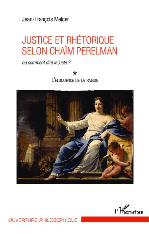 Thumbnail - Justice Et Rhétorique Selon Chaïm Perelman Jean-françois Melcer