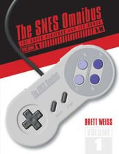 The Snes Omnibus: The Super Nintendo and Its Games, Vol. 1 (A-M) by Brett Weiss