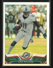 Mike Wallace 2013 Topps Chrome #155 Refractors Miami Dolphins