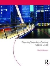 Planning Twentieth Century Capital Cities by Taylor  Francis Ltd 