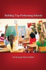 Building Top Performing Schools by Oirere Kennedy Onchiri (Paperback / softback, 2015)
