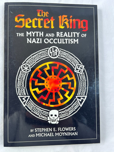New - The Secret King: Myth And Reality Of Nazi Occultism 2007 Revised Expanded