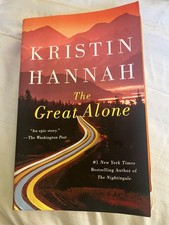 Great Alone : A Novel by Kristin Hannah (2019, Trade Paperback)