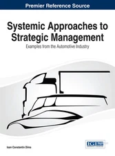 Systemic Approaches to Strategic Management: Examples from the Automotive Indust