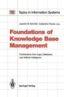 Foundations of Knowledge Base Management: Contributions from Logic, Databases, a