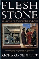 Flesh and Stone: The Body and the City in Western Civilization - GOOD