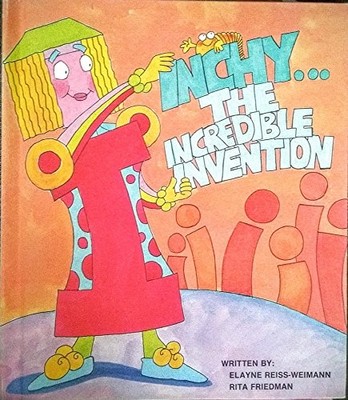 INCHY ... THE INCREDIBLE INVENTION (FABLES FROM THE LETTER By Elayne VG