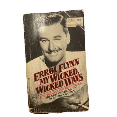 My Wicked Wicked Ways Errol Flynn