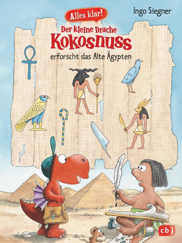 Alles Klar Der Kleine Drache Kokosnuss Erforscht Das Alte Ägypten |
