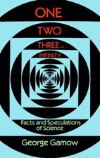 One Two Three . . . Infinity: Facts and Speculations of Sci