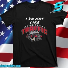 Lehigh Valley IronPigs I Do Not Like Traffic Shirt, 2025 Shirt Size S-5XL