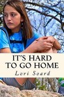 It's Hard to Go Home by Lori Soard (Paperback / softback, 2015)