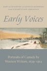 Early Voices: Portraits of Canada by Women Writers, 1639-1914 by Dundurn Group Ltd (Paperback, 2010)