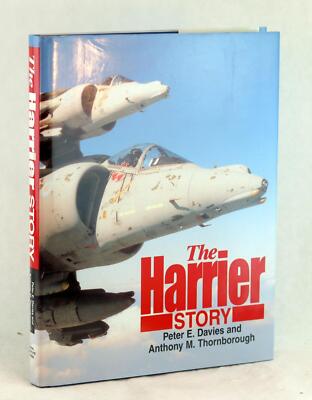 The Harrier STORY　Peter E．Davies　ハリアー戦闘機 Peter Davies Anthony Thornborough 1st Ed 1996 The Harrier Story