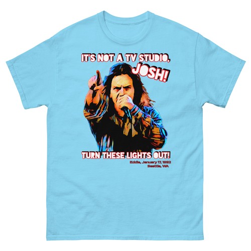 Even Flow T-Shirt - "It's not a TV studio, JOSH!" - Bild 8 von 8