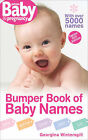 Bumper Book of Baby Names: The Intelligent Approach to Choosing Imaginative, Interesting Names by Georgina Wintersgill (Paperback, 2007)