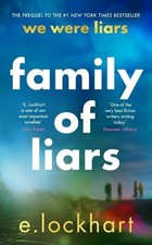 Family of Liars: The Prequel to We Were Liars by E. Lockhart