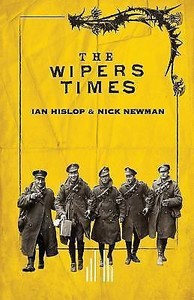Wipers Times by Ian Hislop and Nick Newman (2016, Trade Paperback)