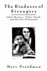The Kindness of Strangers: Adult Mentors, Urban Youth and the New Voluntarism by Marc Freedman (Hardback, 1993)