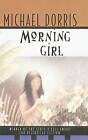 Morning Girl by Michael Dorris (Hardback, 1999)