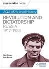 My Revision Notes: AQA AS/A-Level History: Revolution and Dictatorship: Russia, 1917-1953 by Neil Owen, Robin Bunce (Paperback, 2017)