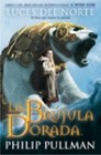 La Materia Oscura I: LA Brujula Dorada - Luces Del Norte by Philip Pullman (Hardback, 2007)