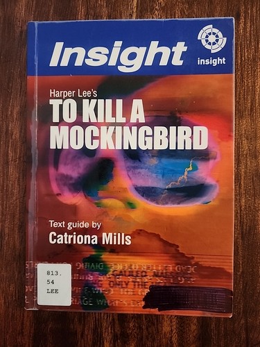 Harper Lee's To Kill a Mockingbird ~ Catriona Mills ~ Insight Text Guides - Picture 1 of 7