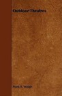 Outdoor Theatres by Frank A. Waugh (Paperback, 2008)