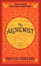 The Alchemist 25th Anniversary: A Fable About Following Your Dream
