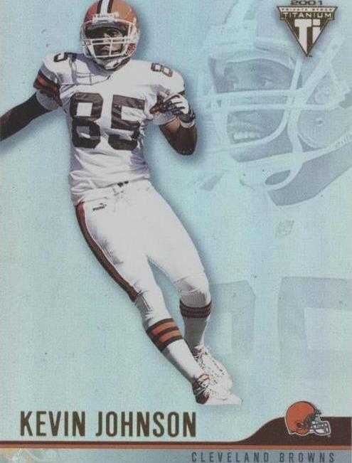 2001 Pacific Private Stock Titanium Kevin Johnson #34 - 1 of 2