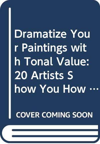 Dramatize Your Paintings with Tonal Value: 20 Art... by Katchen, Carole Hardback - Picture 1 of 2