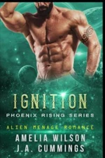 Ignition: Alien Menage Romance by Cummings, J. A., Brand New, Free shipping i...