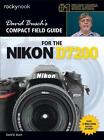David Busch's Compact Field Guide for the Nikon D7200 von David D. Busch (2015, Taschenbuch)
