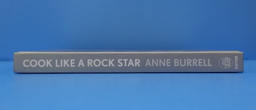 COOK LIKE A ROCK STAR BY ANNE BURRELL, SIGNED-INSCRIBED-NOT PERSONALIZED - Picture 5 of 16