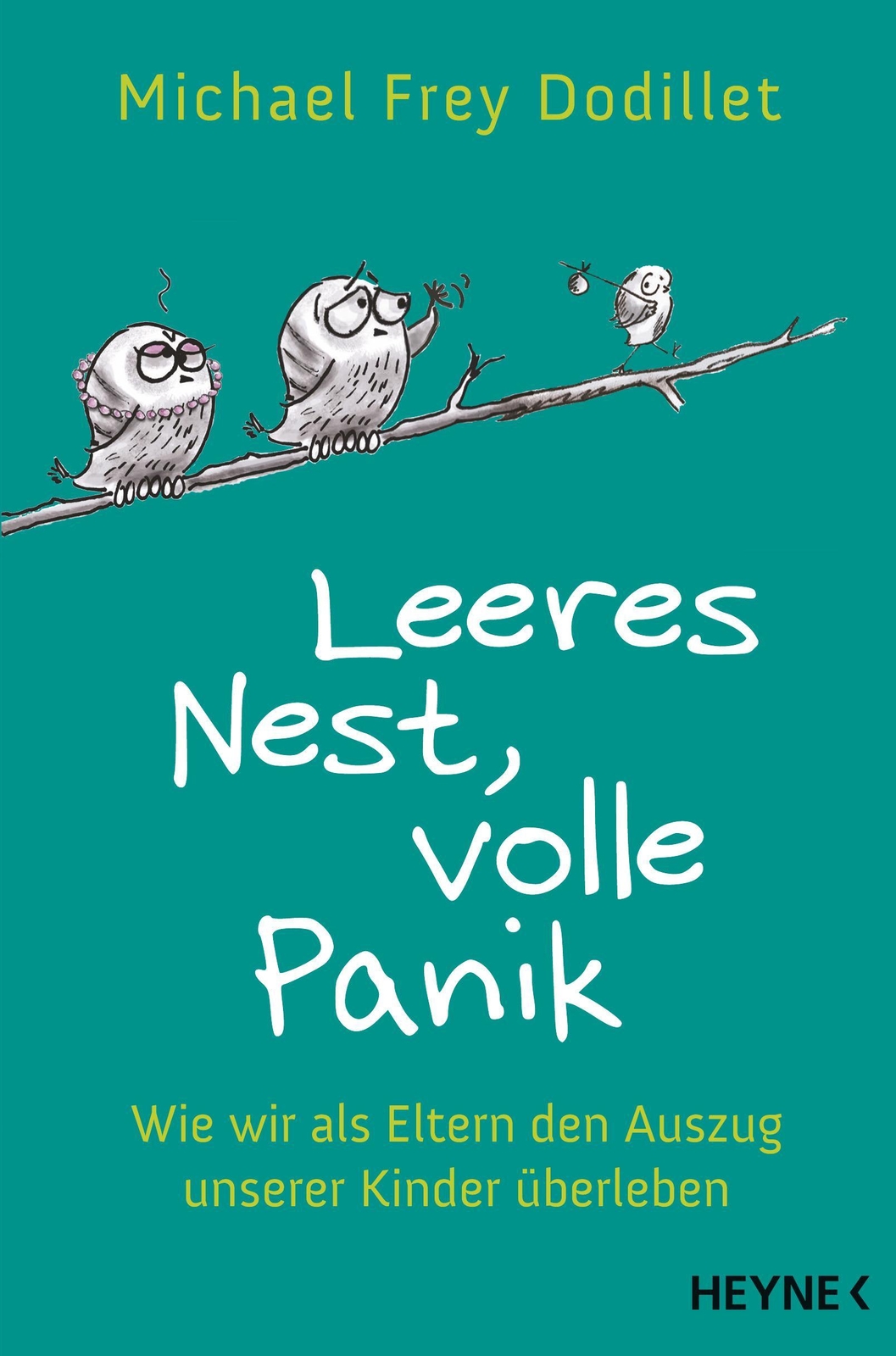Leeres Nest, Volle Panik Michael Frey Dodillet