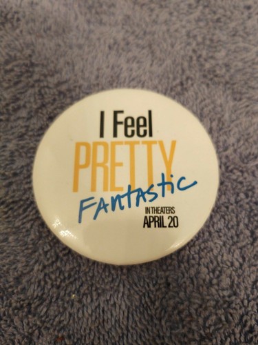 I Feel Pretty Fantastic Movie Pin Pinback  in Theatres April 20 - Picture 4 of 4