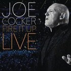 Fire It Up-Live von Joe Cocker (2014)
