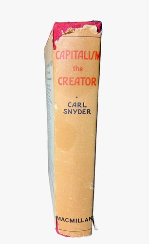 SIGNED Capitalism the Creator by Carl Snyder Edition 6th Printing 1940 - Imagen 2 de 14