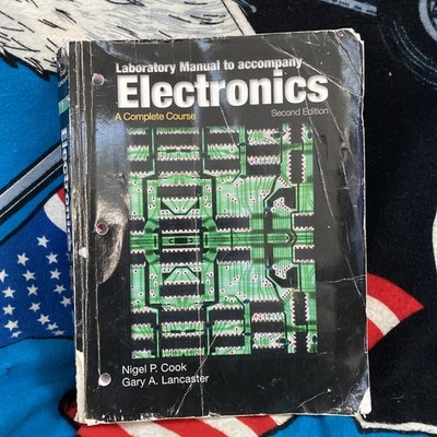 Electronics: A Complete Course by Nigel P. Cook 2nd Edition Software Inc F