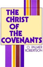 Christ of the Covenants: (Paperback or Softback)