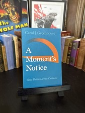 A Moment's Notice: Time Politics across Culture , Paperback , Greenhouse, Carol 
