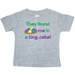 Inktastic-They-Found-Me-In-A-King-Cake-Baby-T-Shirt-Prize-New-Orleans-Fat-Nola