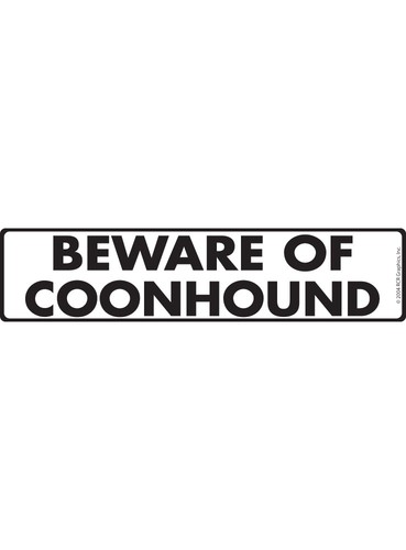 ¡Advertencia! "Cuidado con el letrero de aluminio para perro Coonhound o pegatina de vinilo - 12"" x 3"" - Imagen 2 de 3