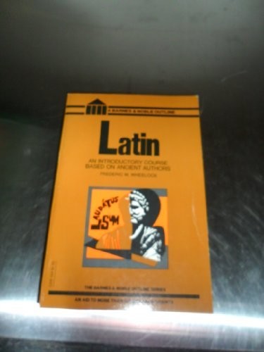 LATIN: AN INTRODUCTORY COURSE BASED ON ANCIENT AUTHORS By Frederic M. Wheelock - Picture 1 of 1